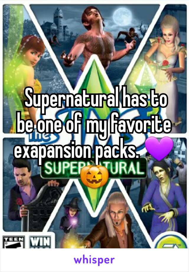 Supernatural has to be one of my favorite exapansion packs. 💜🎃