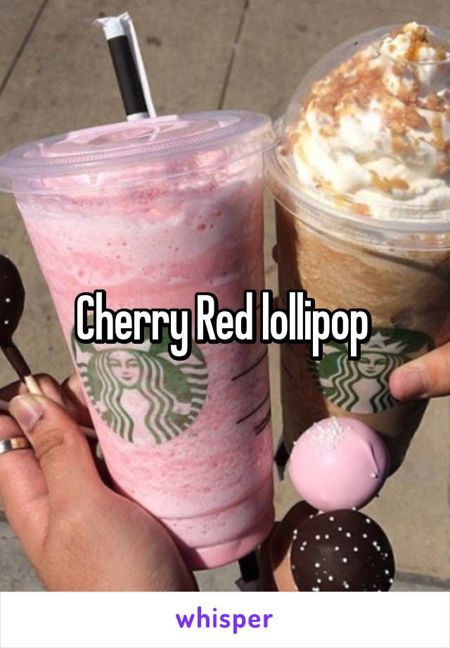 Cherry Red lollipop 