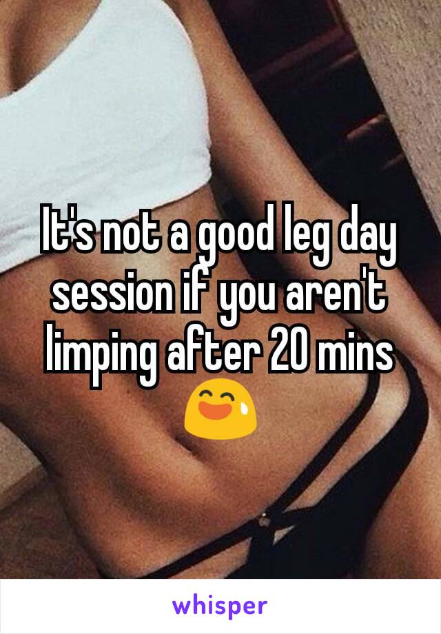 It's not a good leg day session if you aren't limping after 20 mins 😅
