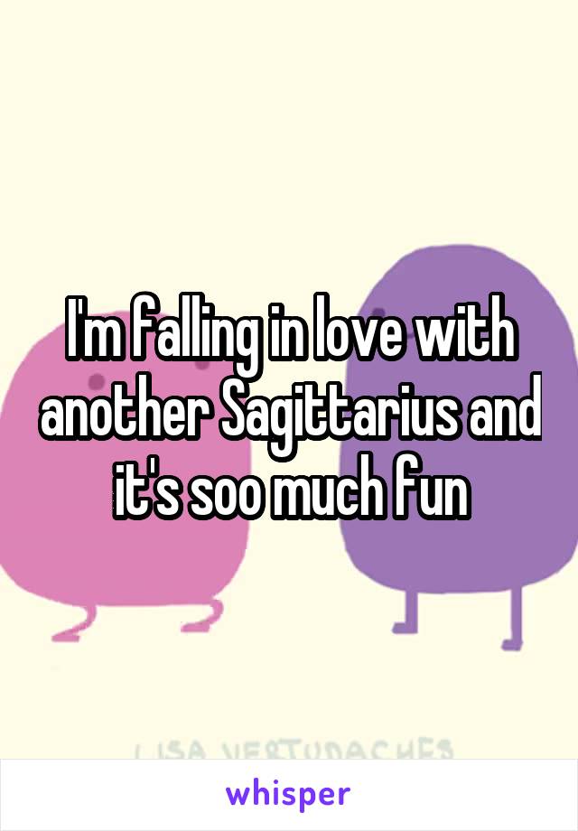 I'm falling in love with another Sagittarius and it's soo much fun