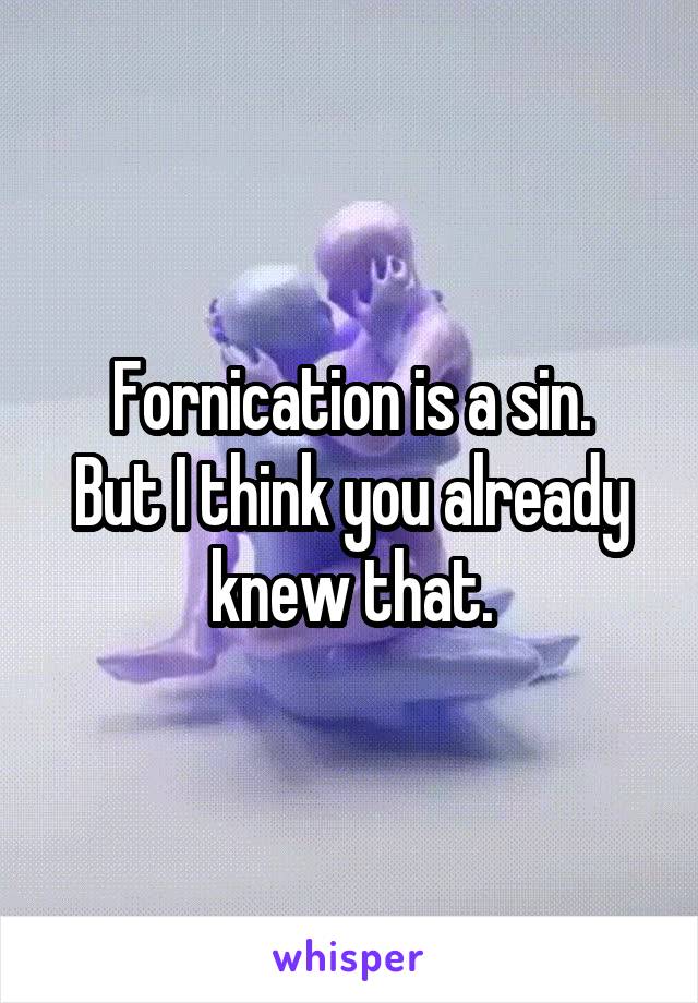 Fornication is a sin.
But I think you already knew that.
