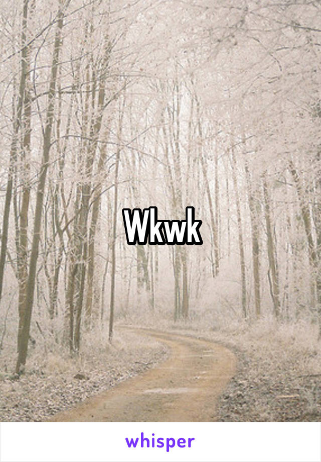 Wkwk