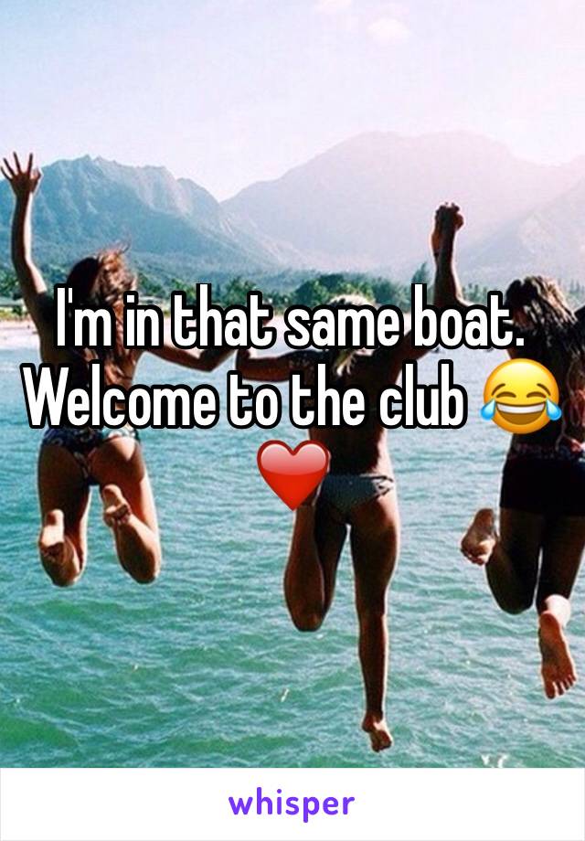 I'm in that same boat. Welcome to the club 😂❤️