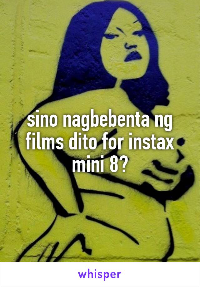 sino nagbebenta ng films dito for instax mini 8?