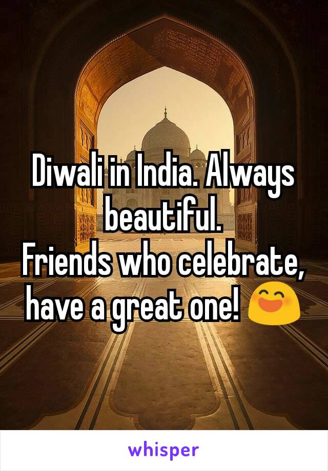 Diwali in India. Always beautiful.
Friends who celebrate, have a great one! 😄