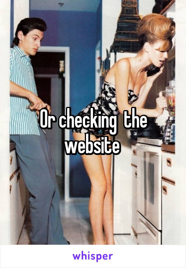 Or checking  the website 