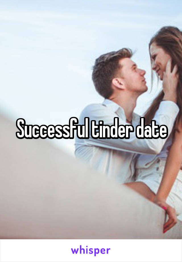 Successful tinder date