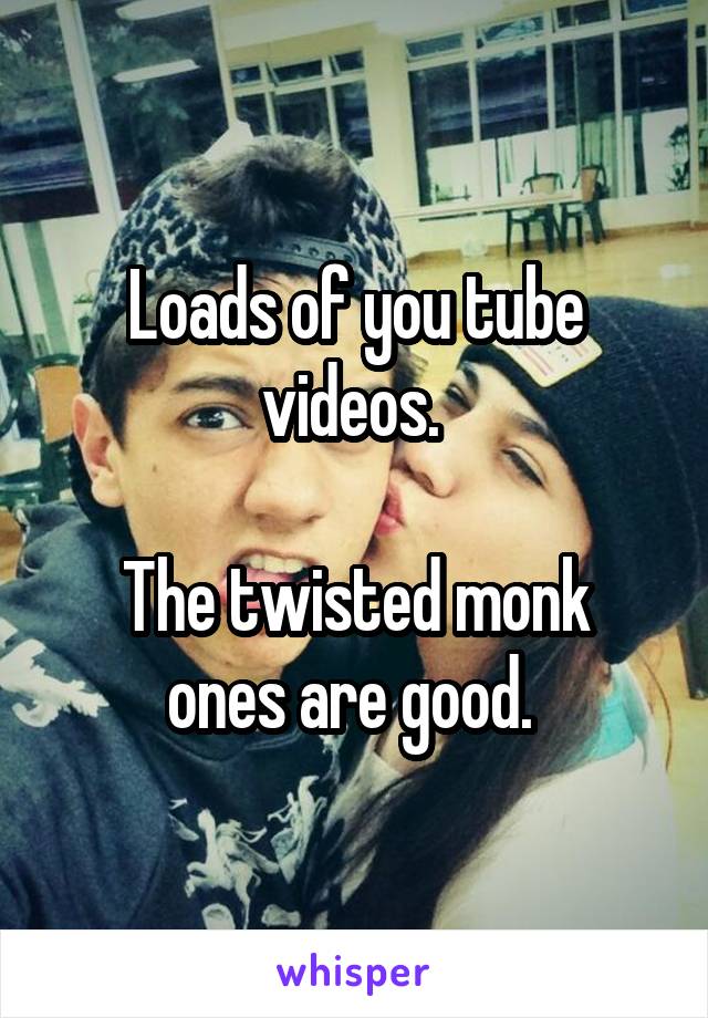 Loads of you tube videos. 

The twisted monk ones are good. 