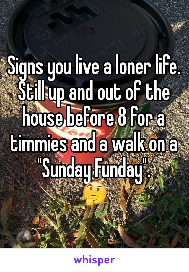 Signs you live a loner life. Still up and out of the house before 8 for a timmies and a walk on a "Sunday Funday".
🤔
