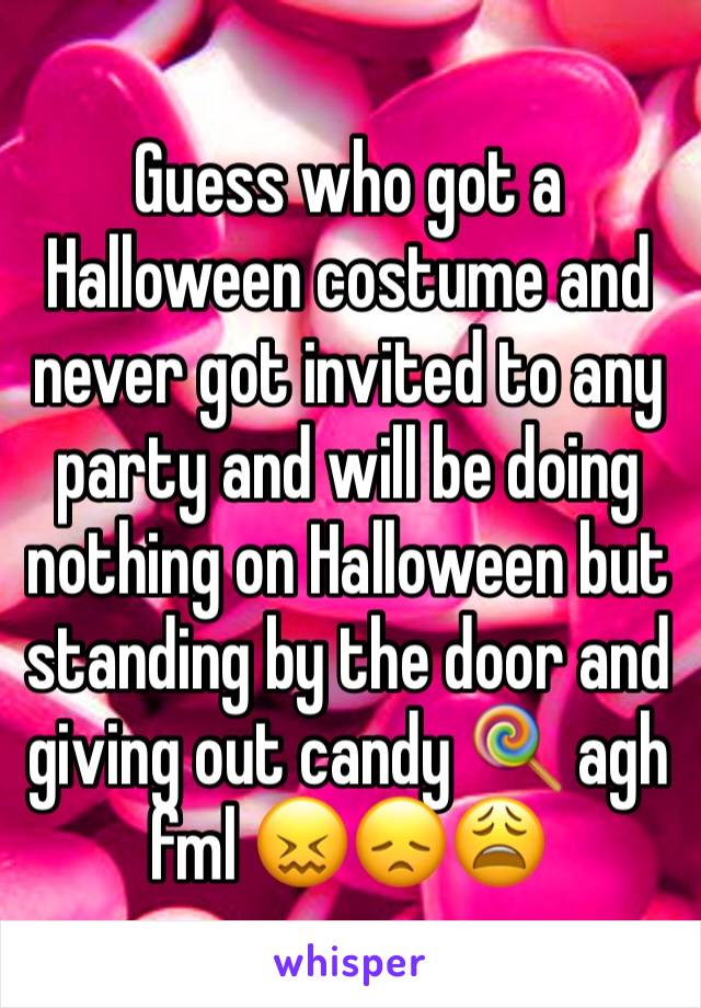 Guess who got a Halloween costume and never got invited to any party and will be doing nothing on Halloween but standing by the door and giving out candy 🍭 agh fml 😖😞😩