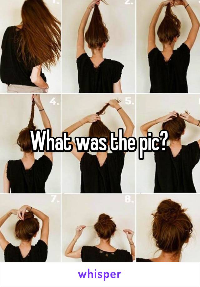 What was the pic? 