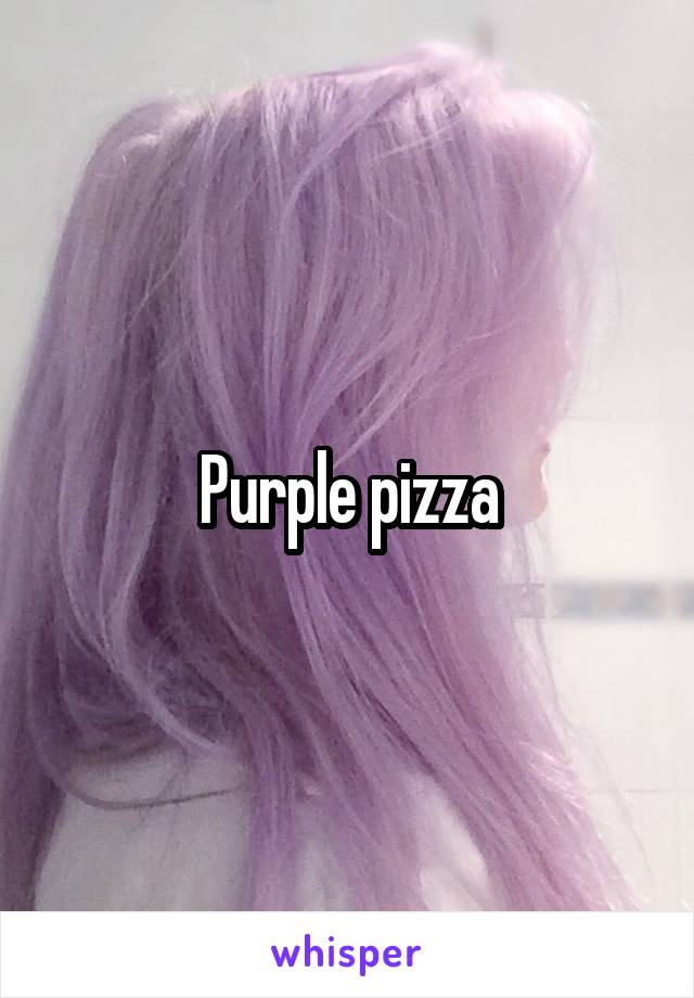 Purple pizza