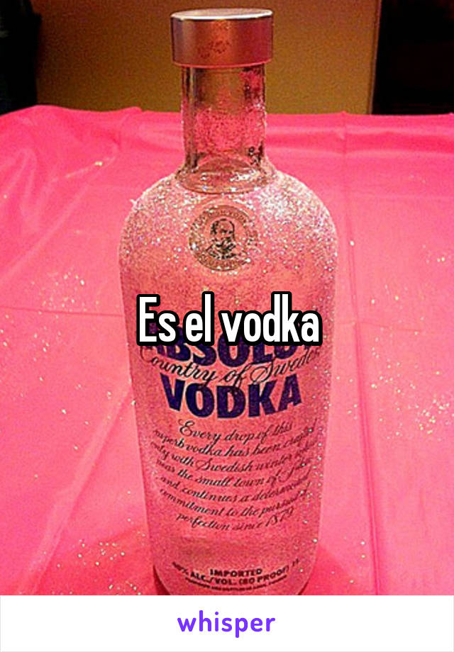 Es el vodka
