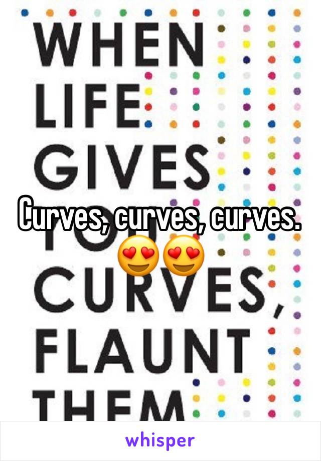Curves, curves, curves. 
😍😍 