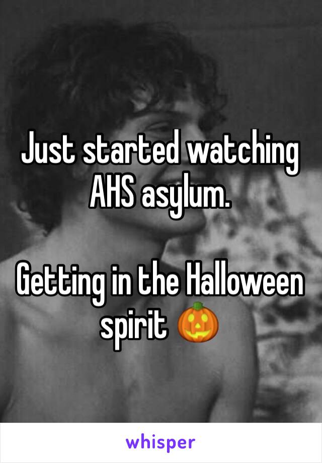 Just started watching AHS asylum.

Getting in the Halloween spirit 🎃