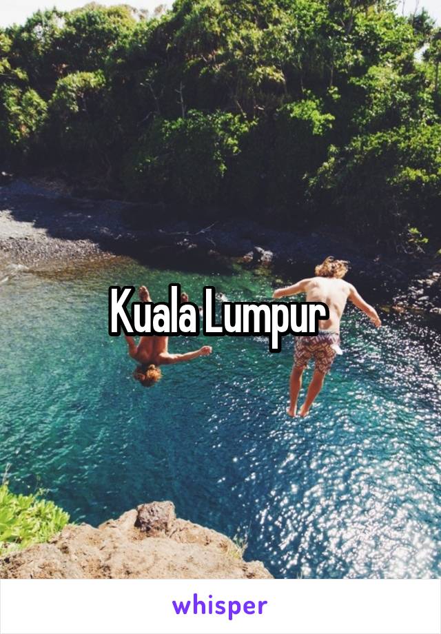 Kuala Lumpur 