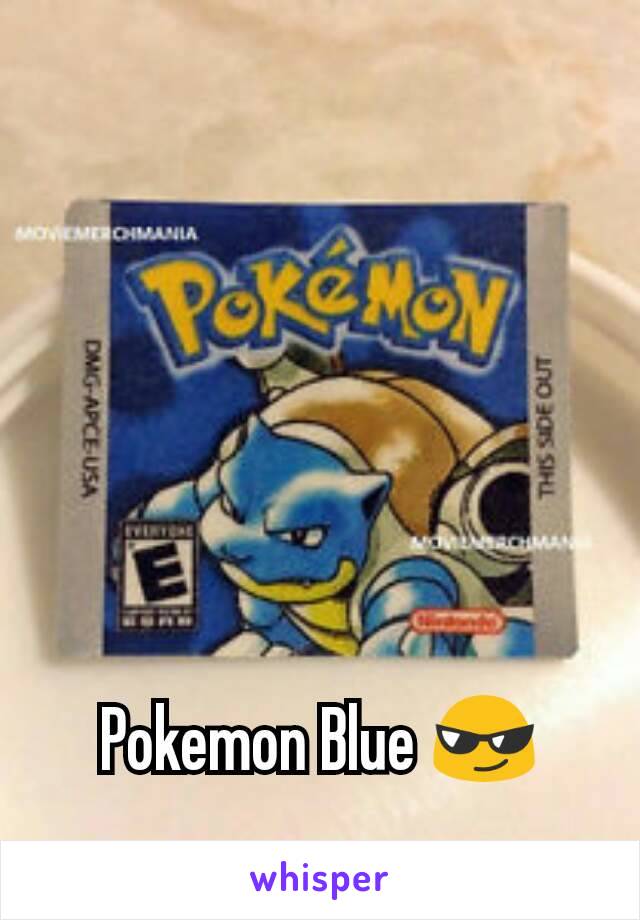 Pokemon Blue 😎