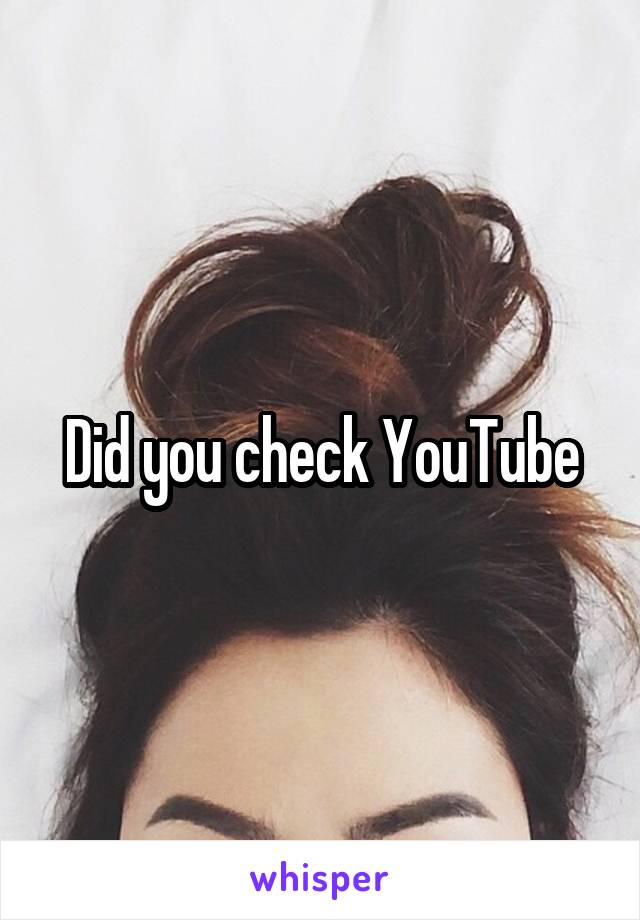 Did you check YouTube