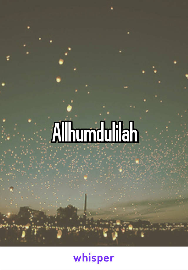 Allhumdulilah