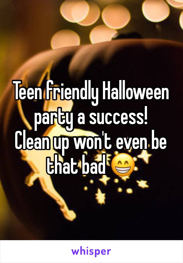 Teen friendly Halloween party a success!
Clean up won't even be that bad 😁