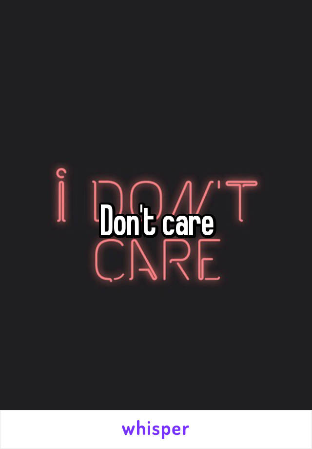 Don't care