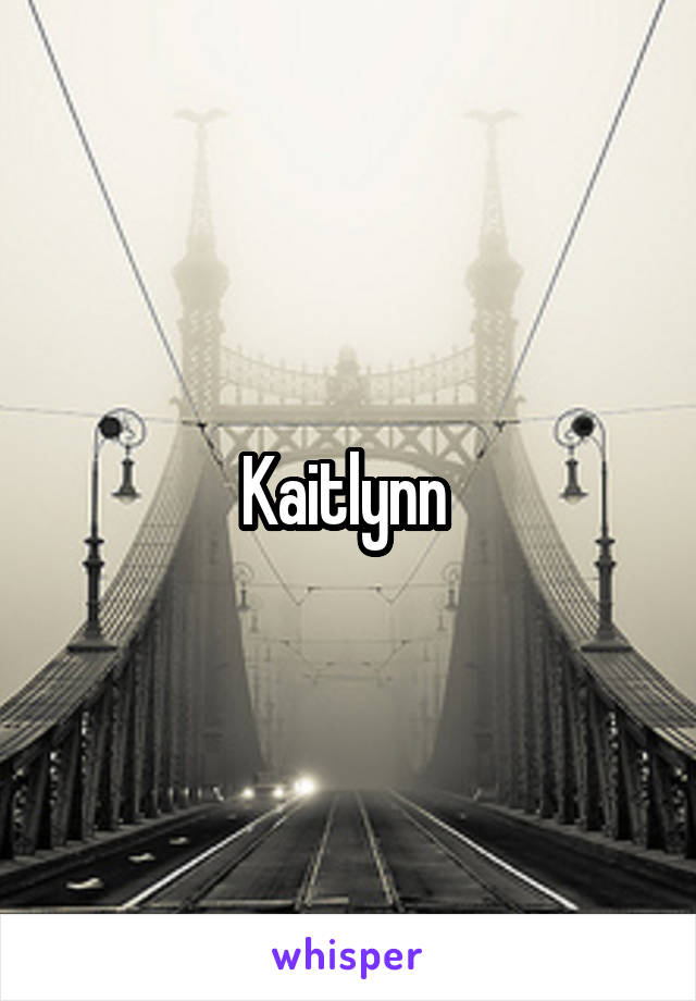 Kaitlynn 