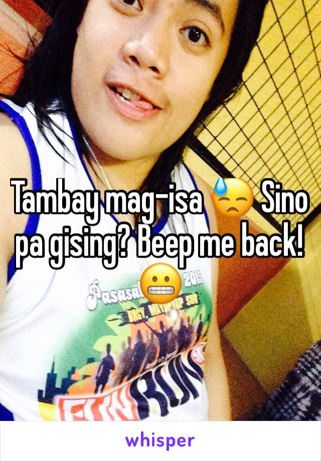 Tambay mag-isa 😓 Sino pa gising? Beep me back! 😬