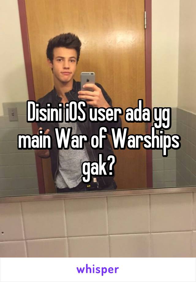 Disini iOS user ada yg main War of Warships gak?