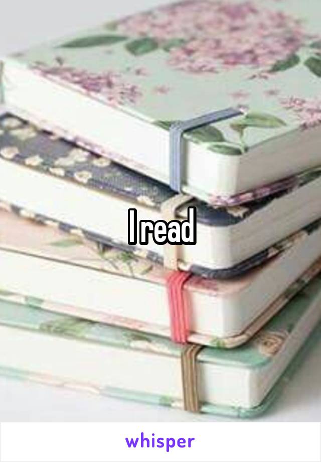 I read