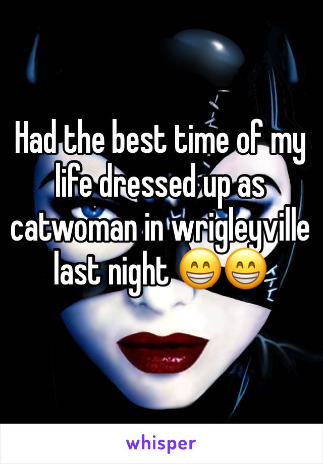 Had the best time of my life dressed up as catwoman in wrigleyville last night 😁😁