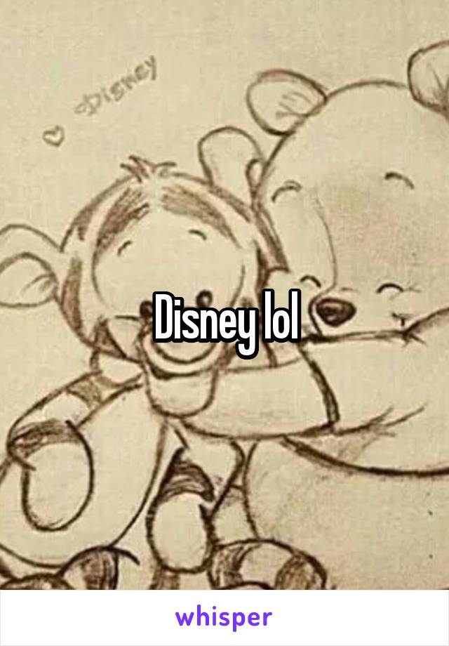 Disney lol