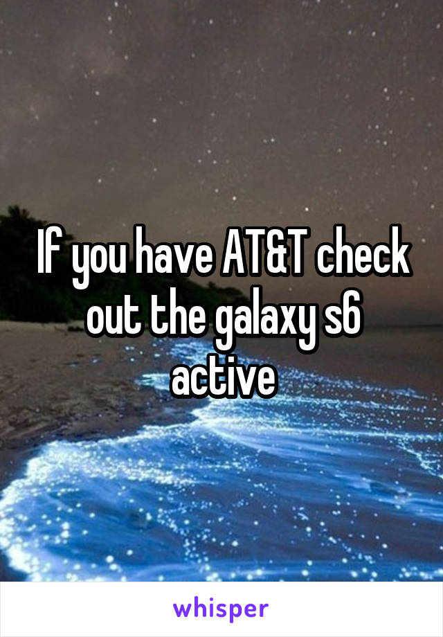 If you have AT&T check out the galaxy s6 active