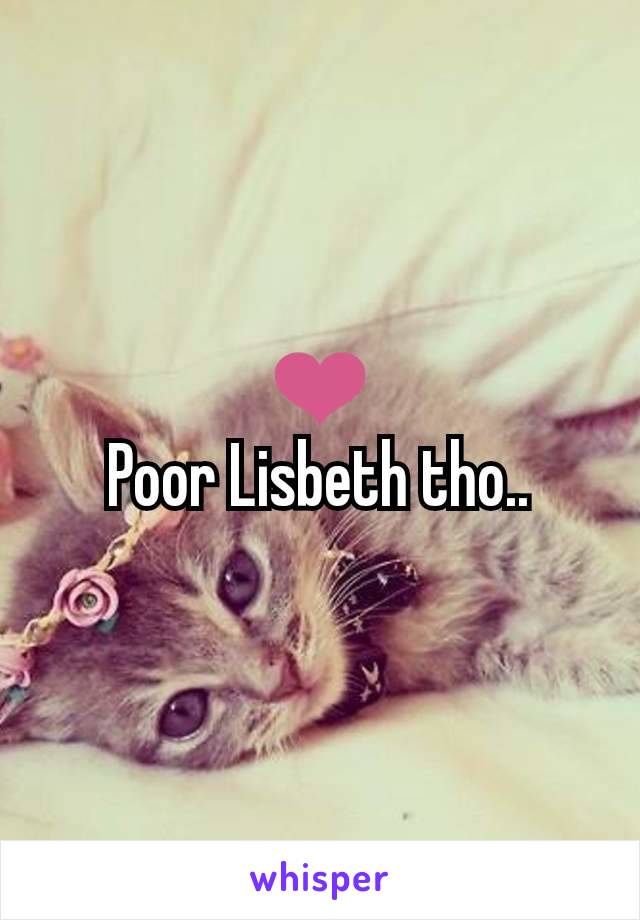 ❤️
Poor Lisbeth tho..