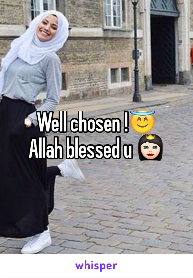 Well chosen !😇
Allah blessed u 👸🏻