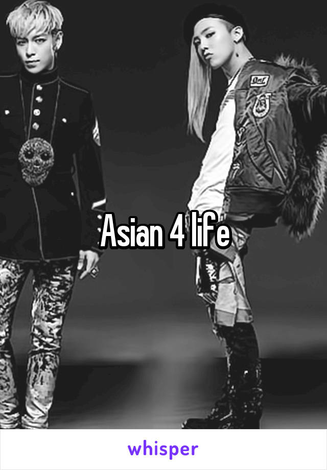 Asian 4 life