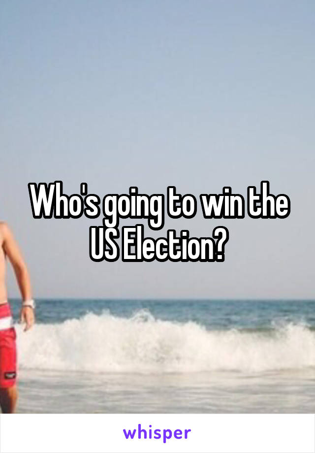 Who's going to win the US Election?