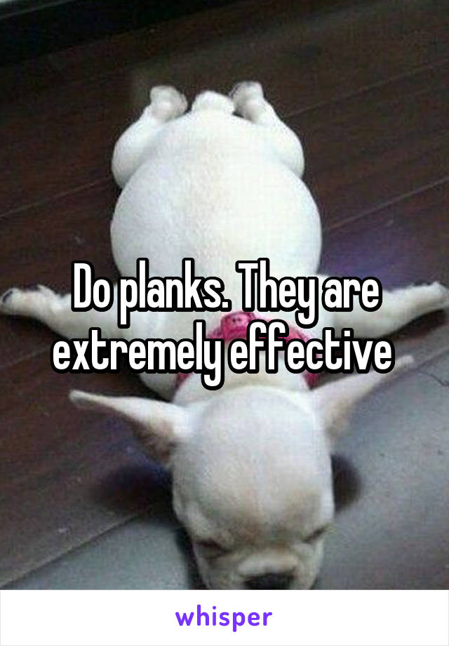 Do planks. They are extremely effective 