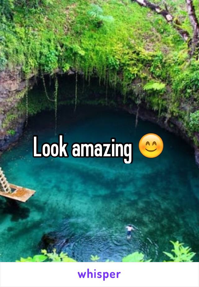 Look amazing 😊