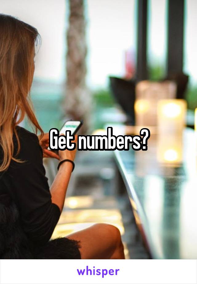 Get numbers?