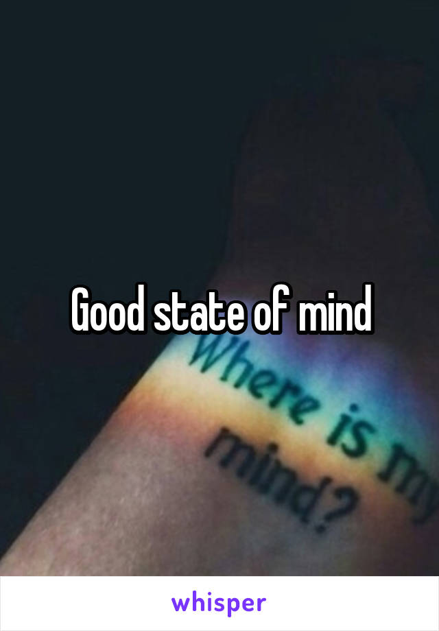 Good state of mind