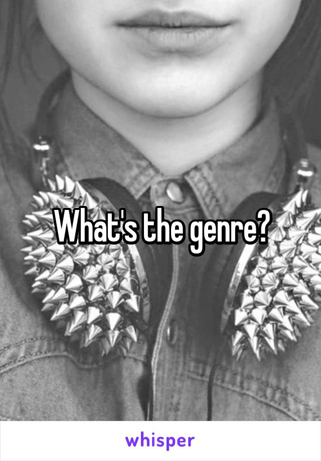 What's the genre?