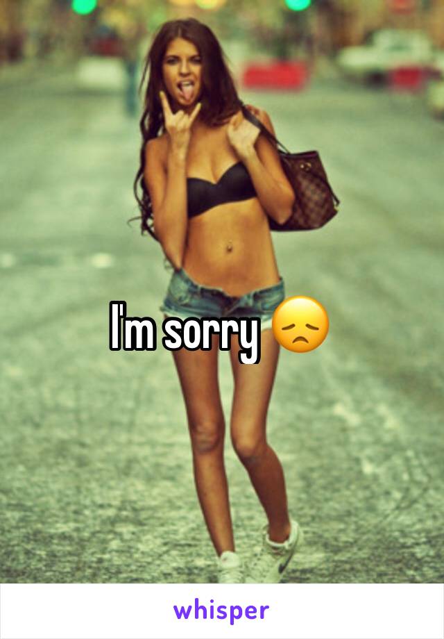 I'm sorry 😞