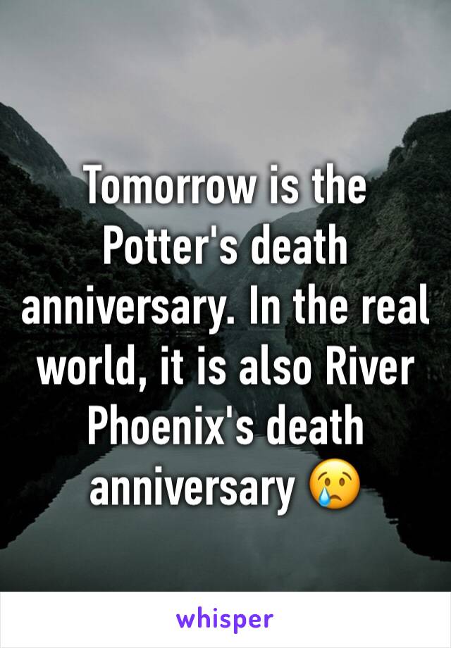 Tomorrow is the Potter's death anniversary. In the real world, it is also River Phoenix's death anniversary 😢