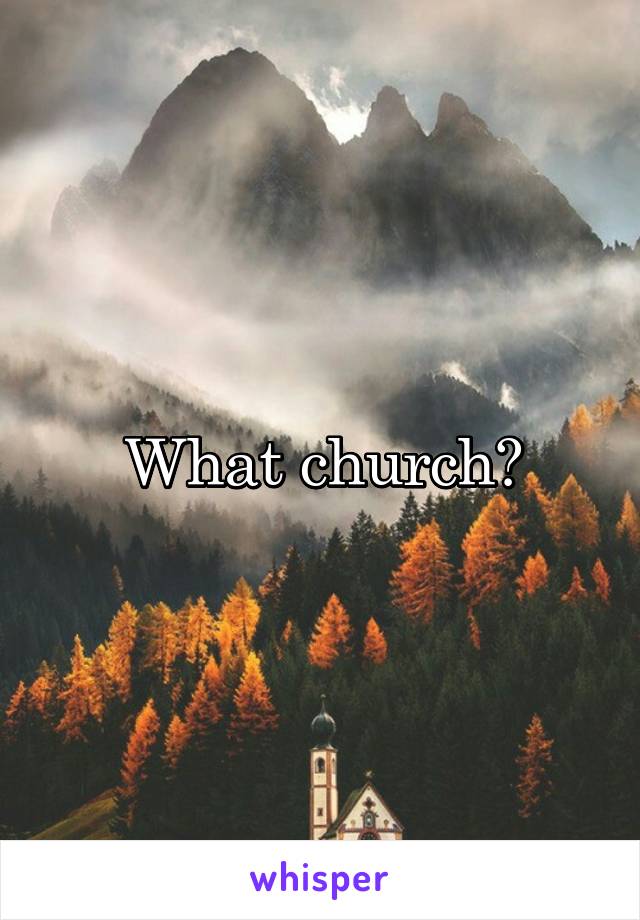 What church?
