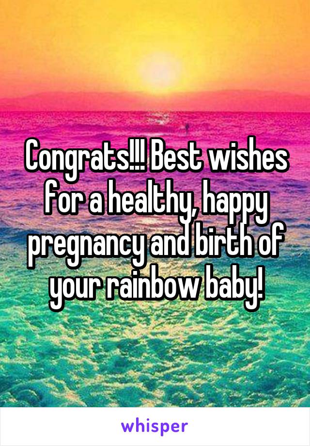 Congrats!!! Best wishes for a healthy, happy pregnancy and birth of your rainbow baby!