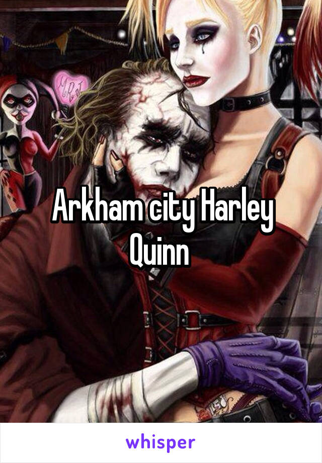 Arkham city Harley Quinn 