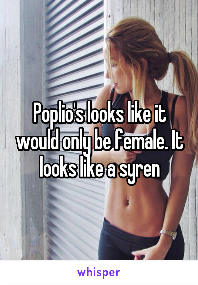 Poplio's looks like it would only be female. It looks like a syren