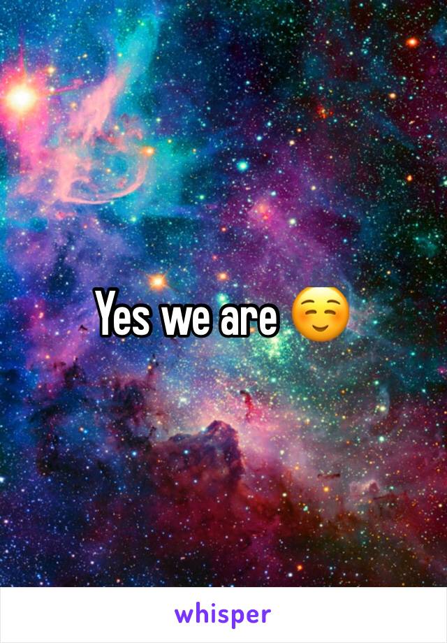 Yes we are ☺️ 