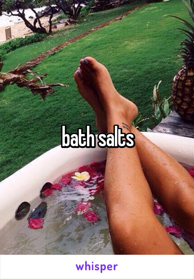 bath salts