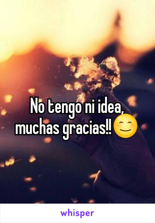 No tengo ni idea, muchas gracias!!😊